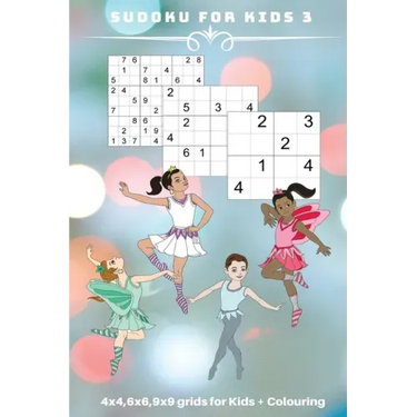 Sudoku for Kids 3: 4 x 4, 6 x 6, 9 x 9 grids for Kids + Colouring