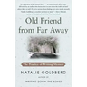Old Friend from Far Away: The Practice of Writing Memoir