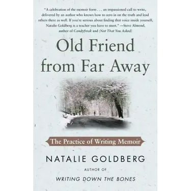 Old Friend from Far Away: The Practice of Writing Memoir
