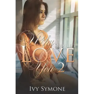 Why Should I Love You? 2