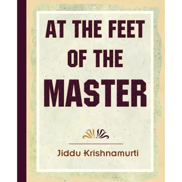 At The Feet Of The Master - Krishnamurti