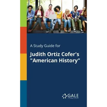 A Study Guide for Judith Ortiz Cofer's "American History"