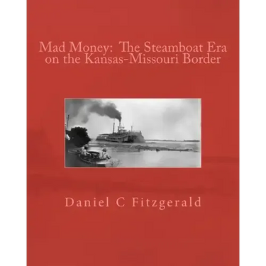 Mad Money: The Steamboat Era on the Kansas-Missouri Border