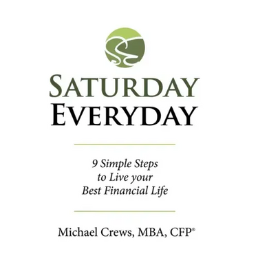 Saturday Everyday: 9 Simple Steps to Live Your Best Financial Life
