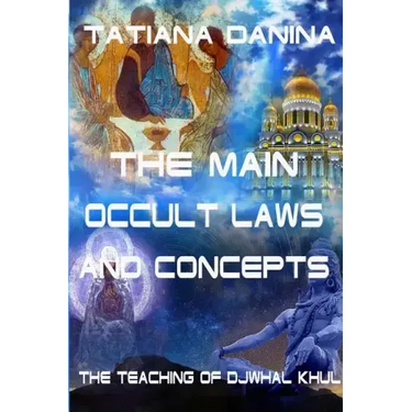 The Teaching of Djwhal Khul - The main occult laws and concepts