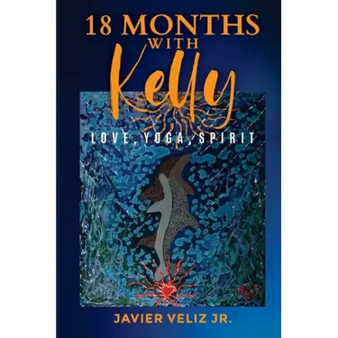 18 Months with Kelly: Love, Yoga, Spirit