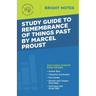 Study Guide to Remembrance of Things Past by Marcel Proust