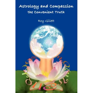 Astrology and Compassion the Convenient Truth