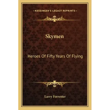 Skymen: Heroes of Fifty Years of Flying