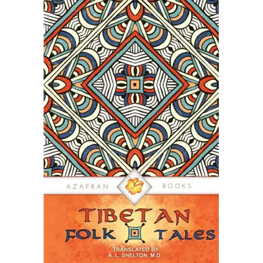 Tibetan Folk Tales: Delightful Stories for All Ages