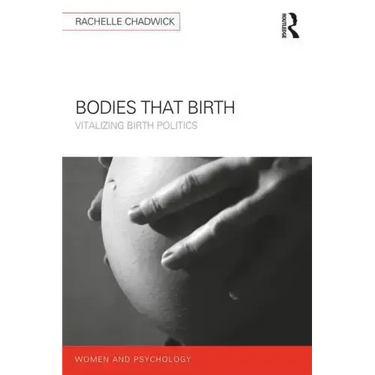 Bodies that Birth: Vitalizing Birth Politics