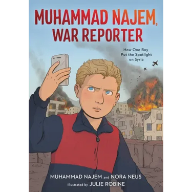 Muhammad Najem, War Reporter: How One Boy Put the Spotlight on Syria