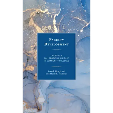 Faculty Development: Creating a Collaborative Culture in Community Colleges