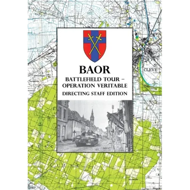 BAOR BATTLEFIELD TOUR - OPERATION VERITABLE - Directing Staff Edition