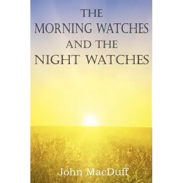 The Morning Watches and the Night Watches