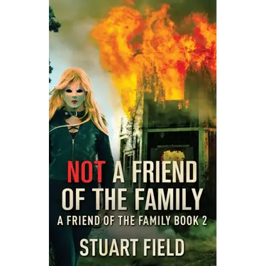 Not A Friend Of The Family