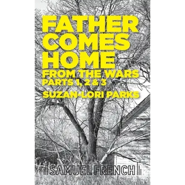 Father Comes Home From the Wars, Parts 1, 2 & 3
