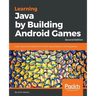 Learning Java by Building Android Games - Second Edition: Learn Java and Android from scratch by building six exciting games
