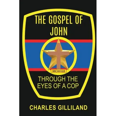 The Gospel of John Through the Eyes of a Cop