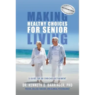 Making Healthy Choices for Senior Living: A Guide for an Enriched Retirement