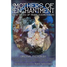 Mothers of Enchantment: New Tales of Fairy Godmothers