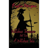 Witches Treasure Part Two: A Witches Tale
