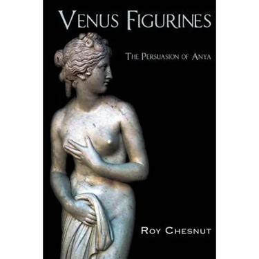 Venus Figurines: The Persuasion of Anya