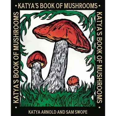 Katya's Book of Mushrooms