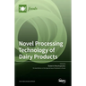 Novel Processing Technology of Dairy Products
