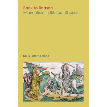 Back to Reason: Minimalism in Biblical Studies