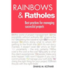 Rainbows & Ratholes: Best practices for managing successful projects