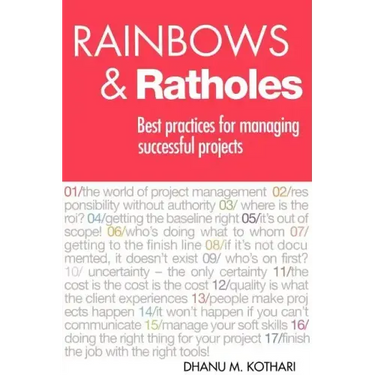 Rainbows & Ratholes: Best practices for managing successful projects