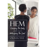 Hem: Dressing The Body And Not Addressing The Soul