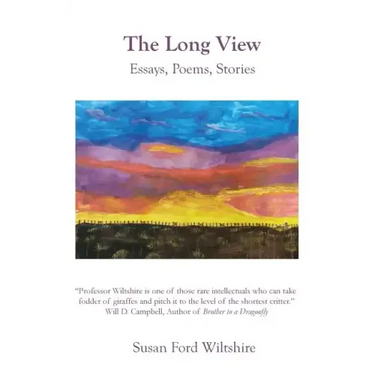 The Long View: Essays, Poems, Stories