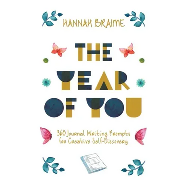 The Year of You: 365 Journal Writing Prompts for Self-Discovery