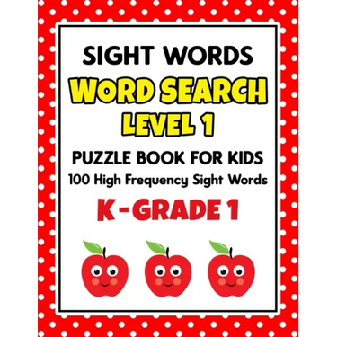 SIGHT WORDS Word Search Puzzle Book For Kids - LEVEL 1: 100 High Frequency Sight Words Reading Practice Workbook Kindergarten - 1st Grade, Ages 5 - 7