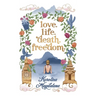 Love. Life. Death. Freedom.: a memoir of my journey to transformation and happiness