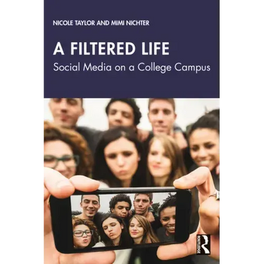 A Filtered Life: Social Media on a College Campus