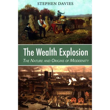 The Wealth Explosion: The Nature and Origins of Modernity