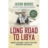 Long Road to Libya: Danger, excitement, tenacity, resilience, opportunity and success