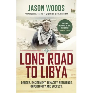 Long Road to Libya: Danger, excitement, tenacity, resilience, opportunity and success