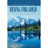 Mining for Gold: Essays Exploring the Relevancy of Torah in the Modern World