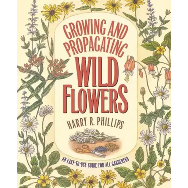 Growing and Propagating Wild Flowers