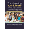 Transforming Your Library into a Learning Playground: A Practical Guide for Public Librarians