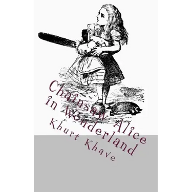 Chainsaw Alice in Wonderland