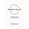 Minding the Gap: Choosing to Thrive in an Uncertain World