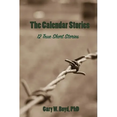 The Calendar Stories: 12 true short stories
