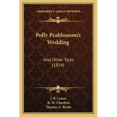 Polly Peablossom's Wedding: And Other Tales (1854)