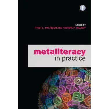 Metaliteracy in Practice