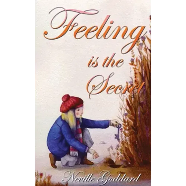 Feeling Is The Secret